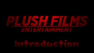 Mhyt Productions Presents - The Official Plush Films Introduction