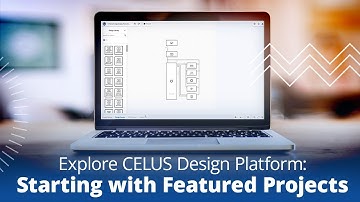 Explore the CELUS Design Platform: Starting with Featured Projects