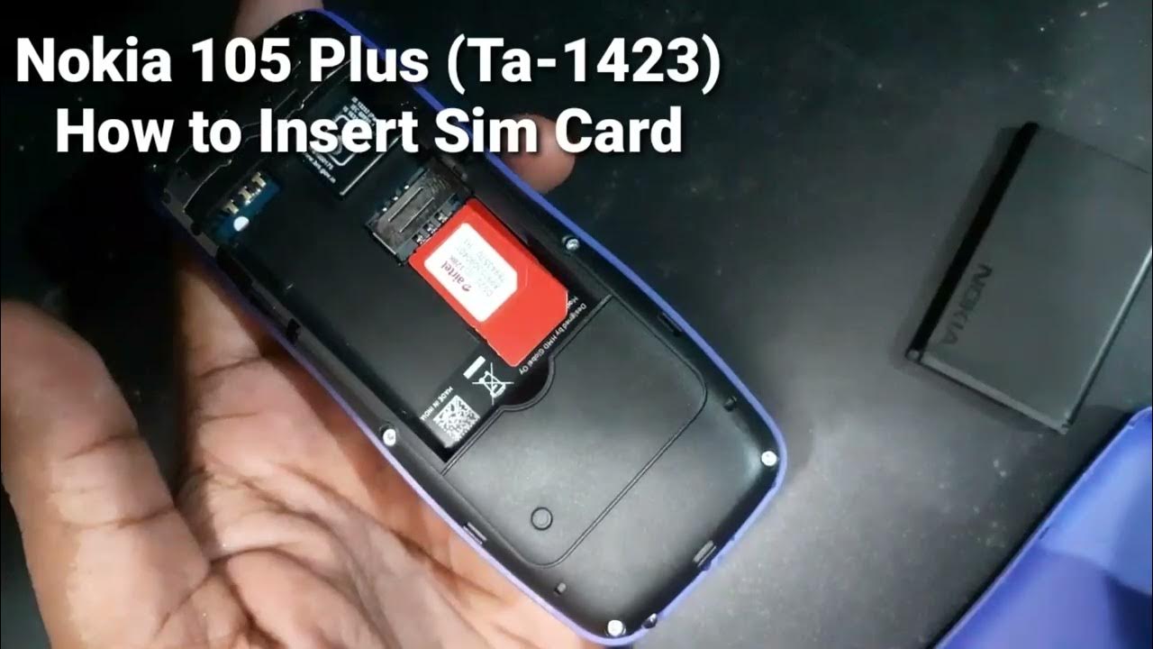 How To Insert Sim Card In Nokia 105 Nokia 105 Plus How to Insert Sim Card || Insert Sim Card Nokia Ta-1423
