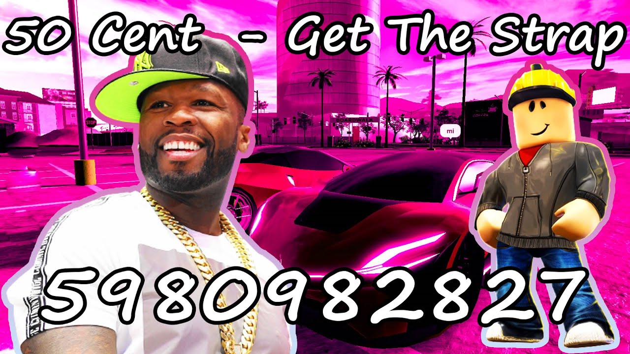 50 Cent 10 Roblox Music Codes Ids May 2021 1 Youtube - 50 cent get the strap roblox code