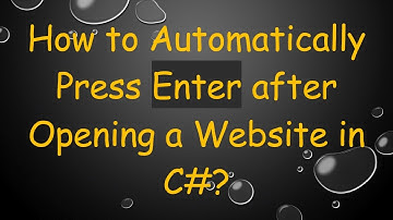 How to Automatically Press Enter after Opening a Website in C# ?