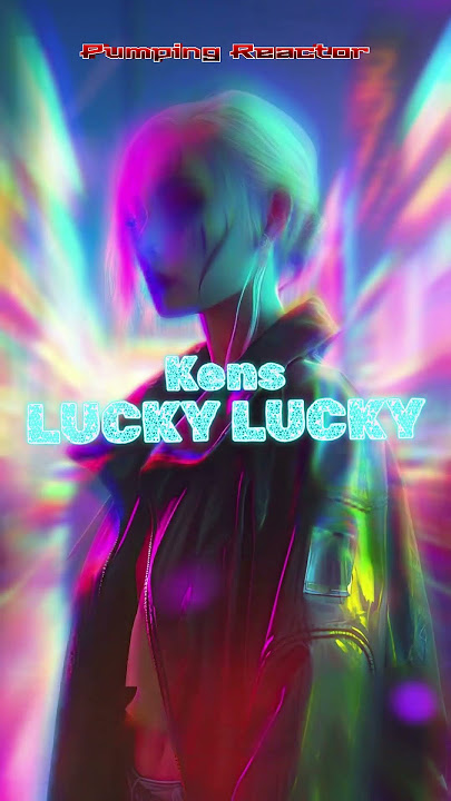 Kens - LUCKY LUCKY (Original Mix)