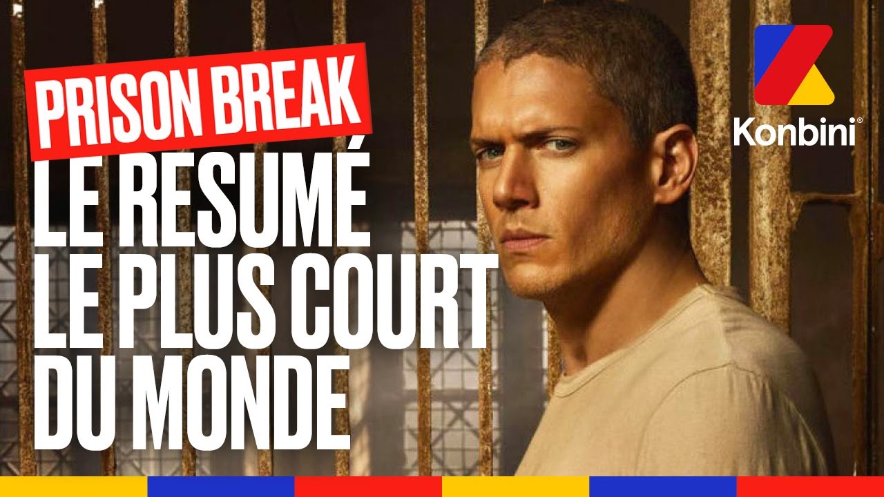 Prison Break  on vous rsume la srie le plus vite possible et on a pas tout compris l Konbini