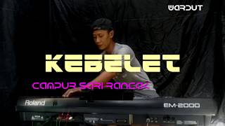 KEBELET  campursari rancak  karaoke