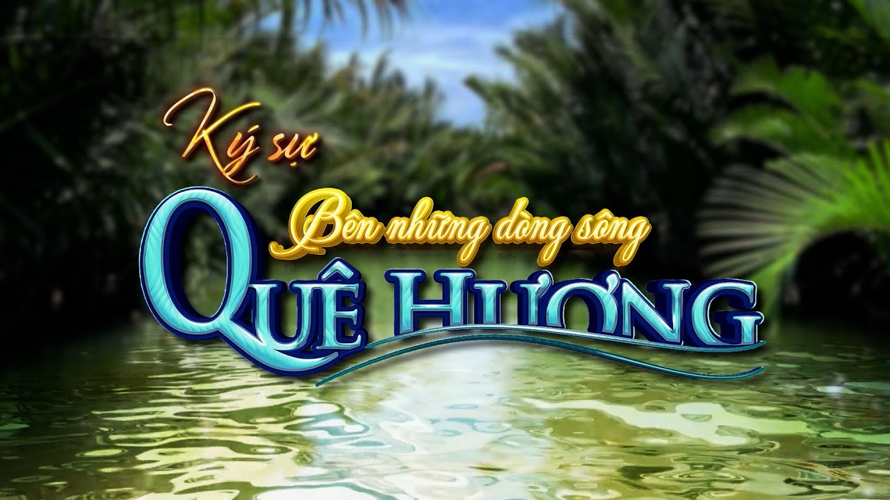 Ký sự Bên những dòng sông quê hương: Cụ Đồ Chiểu sáng mãi trong lòng dân