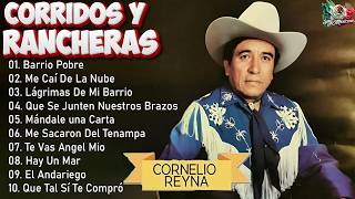 Cornelio Reyna Mix Solo Para Cantineros 🍻 Corridos Y Rancheras Inolvidables