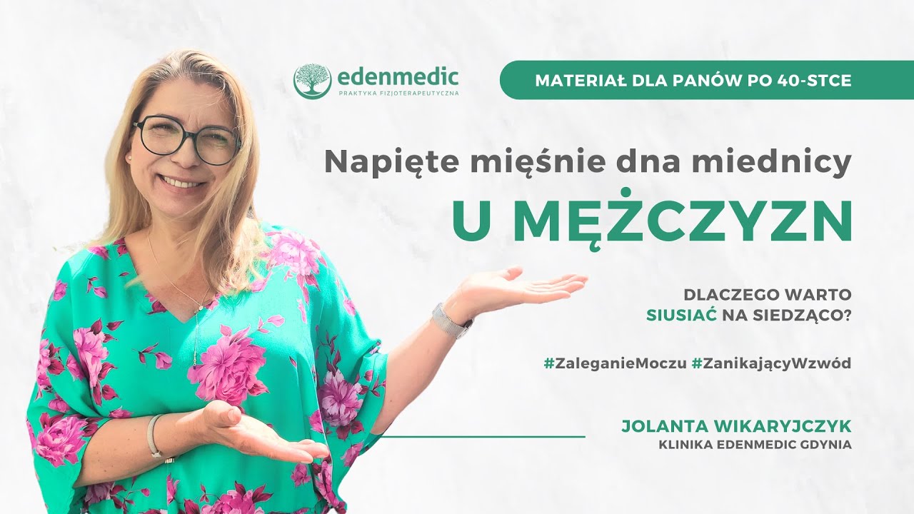 NAPIĘTE MIĘŚNIE DNA MIEDNICY U MĘŻCZYZN. Uczucie zalegającego moczu, problemy z zanikającym wzwodem