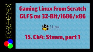 15 Chapter 4, Steam part 1: How to build GLFS # 443351 on 32-Bit
