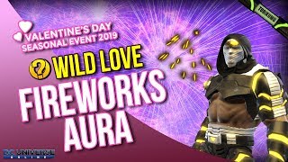 The fireworks aura is reward for completing "wild love" collection,
one of several collections featured in dcuo valentine's day seasonal
event "l...