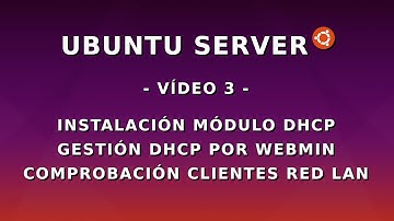 Tutorial Ubuntu Server - Servidor DHCP con Webmin en Red LAN Interna ( 3 )