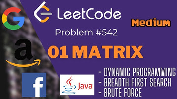 LeetCode Problem 542: 01 Matrix in Java - FAANG Coding Interview - Blind 75 Question