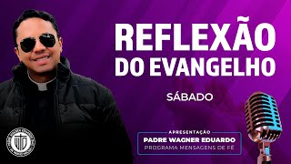 REFLEXÃO DO EVANGELHO - PROGRAMA MENSAGENS DE FÉ - 25/05/24 - Padre Wagner Eduardo