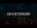 At My Worst - Pink Sweats (Slowed & Reverb)
