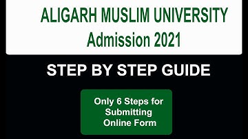 Aligarh Muslim University Admission 2021 Application Form Submission Guide #AMUAdmission