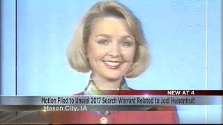 Motion filed to unseal 2017 search warrant in missing person cold case of Jodi Huisentruit