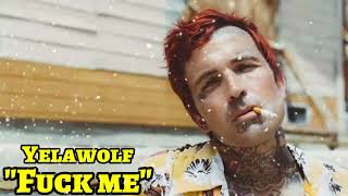 Yelawolf - "Fuck me" (song)