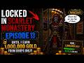 Closing in on 100K | Gold Locked in Scarlet Monastery | Episode 13