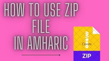 How to use zip file in ኢትዮ/Amharic
