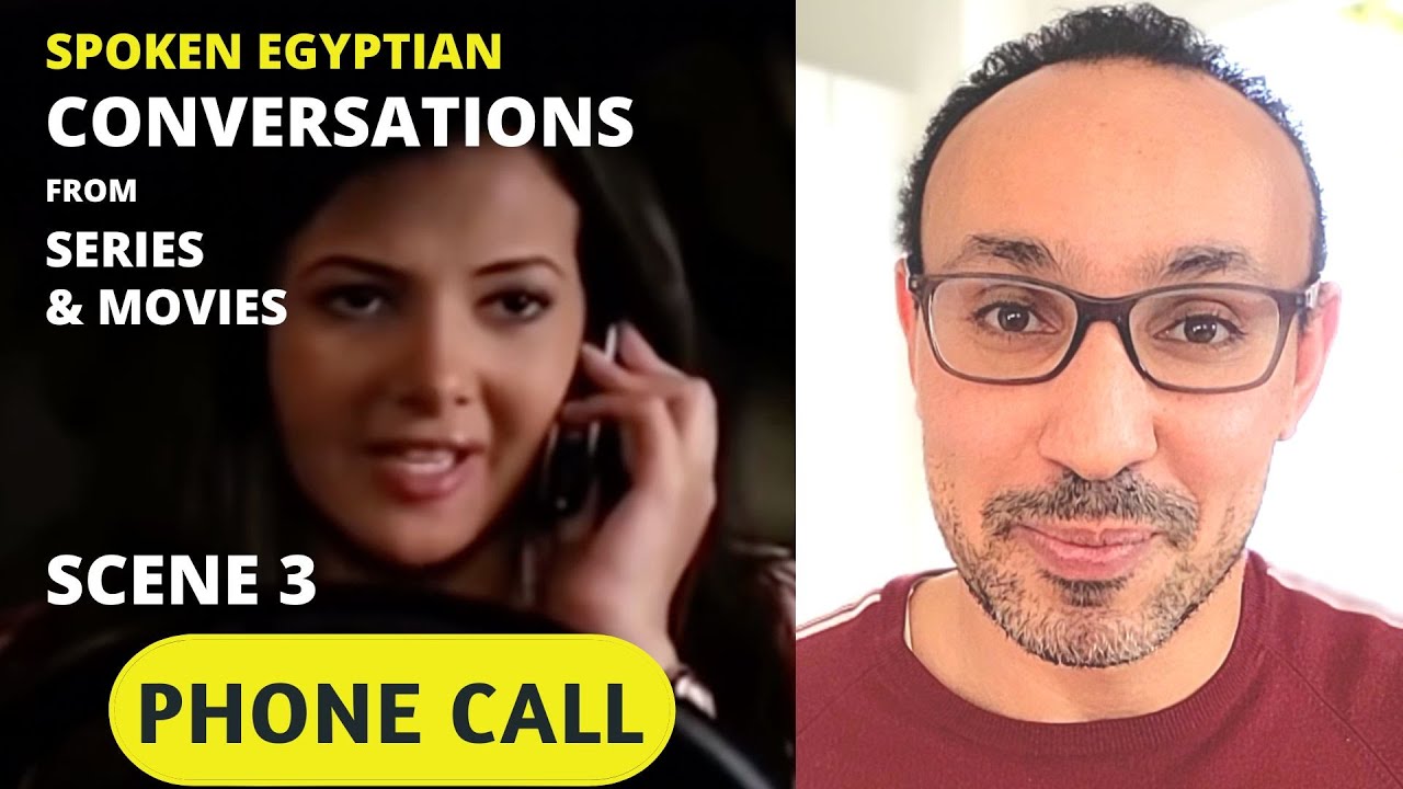 Learn Spoken Egyptian Conversations from Egyptian Movies and Series for Beginners 3:  Phone Call