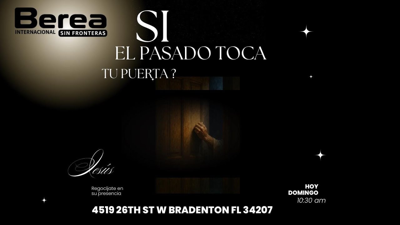 Si El Pasado toca tu Puerta ? Berea Internacional Sin Fronteras ...