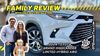 2024 Toyota Grand Highlander Limited Hybrid AWD | Family Review with Child Seat Installation