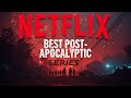 10 Epic Netflix Post Apocalyptic Series That’ll Keep You Up All Night