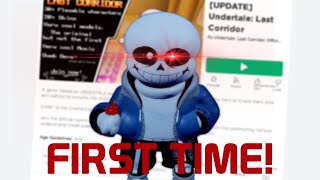 I played Undertale Last Corridor for the First Time!