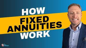 How Do Fixed Annuities Work ? | On The Money