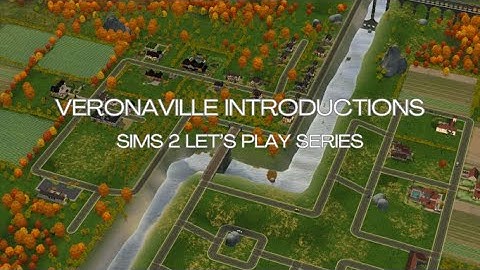 VERONAVILLE INTRODUCTIONS - SIMS 2 LET