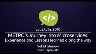 Famous code.talks 2016 - METRO's Journey into Microservices: Experience and Lessons learned along the way Profile
