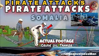 SOMALIA PIRATE ATTACKS [ Crude oil Tanker ] actual Footage #Maritime #Seamanlifeonboard