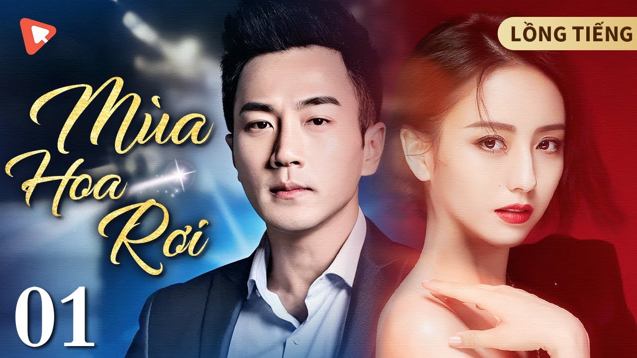 MÙA HOA RƠI-Tập 1 |Lưu Khải Uy & Đồng Lệ Á | MỸ NỮ KHÔNG MAY 