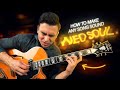 How to make any song sound neo soul guitar