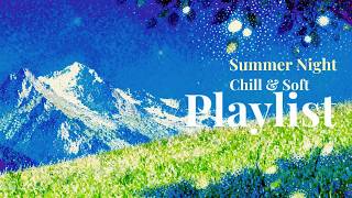 summer night Soft Chill Lo-Fi Beats for Happy Focus Study Work No Ads