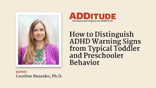 How to Distinguish ADHD Warning Signs from Typical Toddler & Preschooler Behavior (Buzanko, Ph.D.)