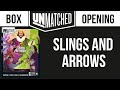 Unmatched slings and arrows box opening