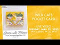 🔴 March 29, 2022 LIVE - Wild Cats Fun Fold Card