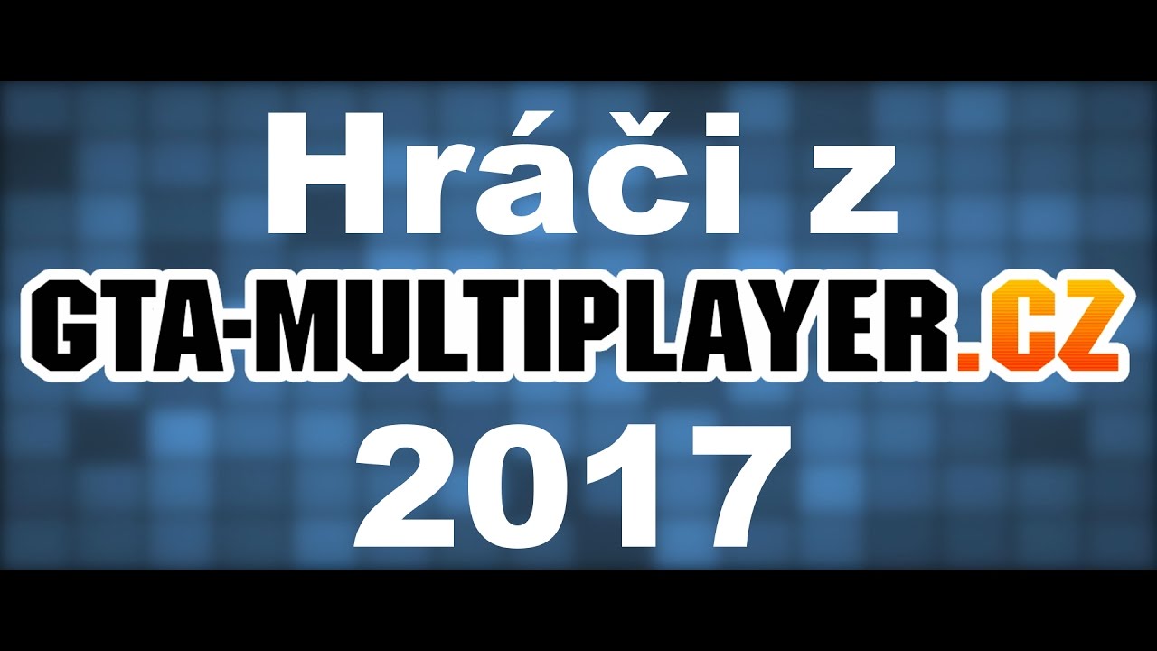 Hráči z GTA-Multiplayer.cz 2017