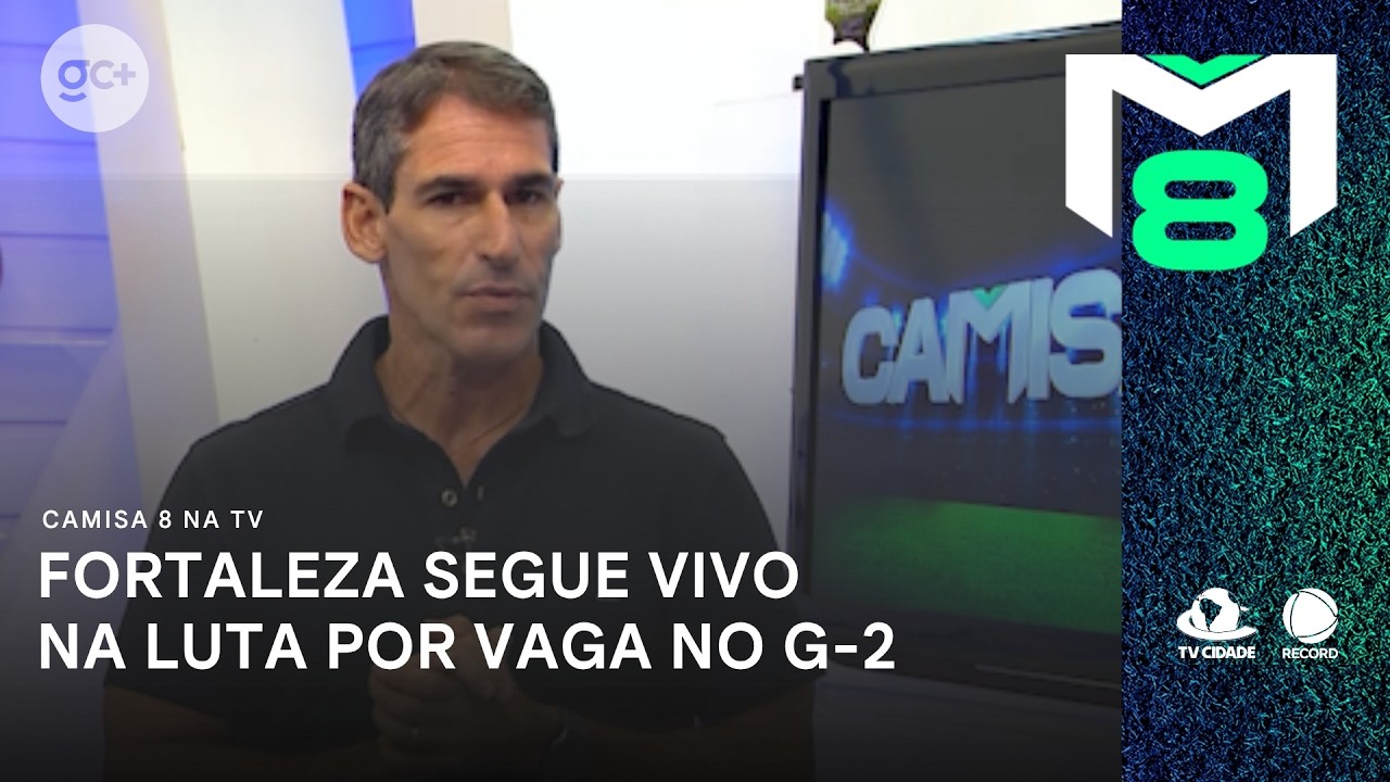 Fortaleza segue vivo na luta por vaga no G-2 com chance real de 26,1% | Camisa 8 na TV