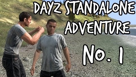 DayZ Standalone Adventure Part 1 - Robbery