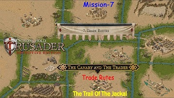 Stronghold Crusader DE The Canary & The Trader Mission-7 Trade Rutes -The Trail Of The Jackal