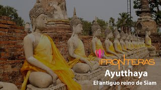 Ayutthaya El antiguo reino de Siam