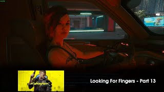 Cyberpunk 2077 (PC): Looking For Fingers - Part 13