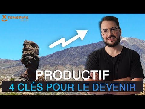 Comment être plus productif (4 clés)