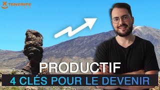 Comment être plus productif (4 clés)