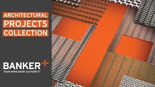 Banker Wire Architectural Projects Collection - Wire Mesh