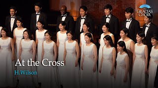 Gracias Choir - At the Cross