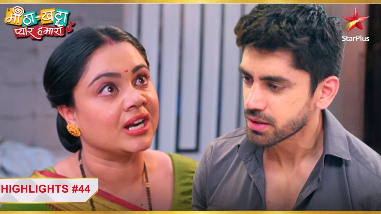 Shivam ke actions se Nalini hui udaas! | Ep.44 |Latest|Meetha Khatta Pyaar Hamara|Mon-Sun |6:30PM