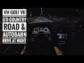 VW Golf 7 GTI Performance 2016 POV Country Road And Autobahn Drive At Night