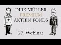 27. Anleger-Webinar des Dirk Müller Premium Aktien Fonds